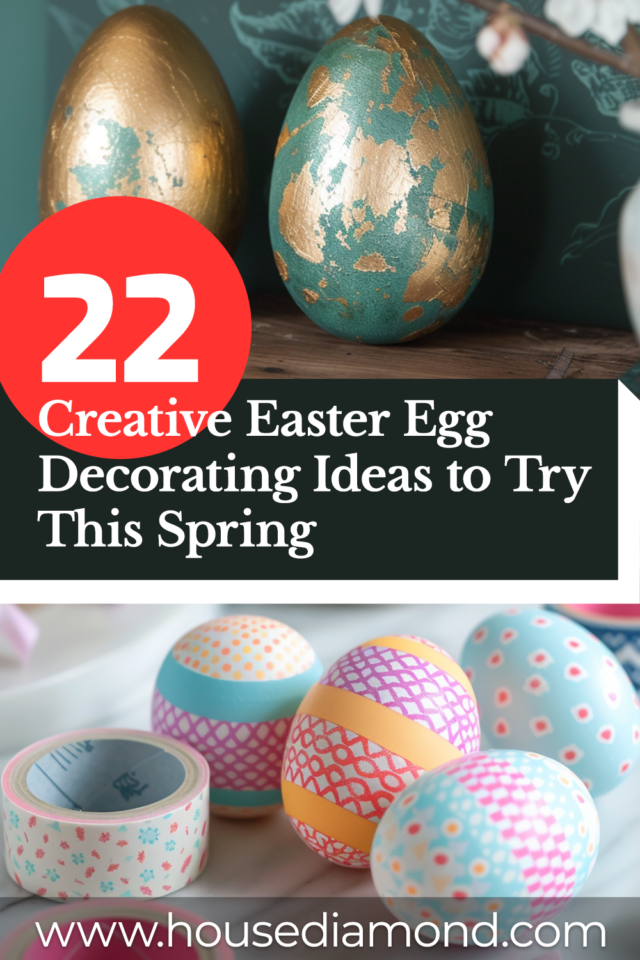 22 Creative Easter Egg Decorating Ideas To Try This Spring